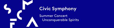 dark blue banner with text that reads SFCMA Civic Symphony summer concert Unconquerable Spirits