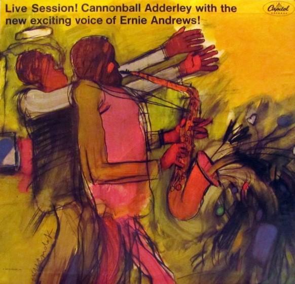 Cover for Cannonball Adderley and Ernie Andrews’s Live Session!