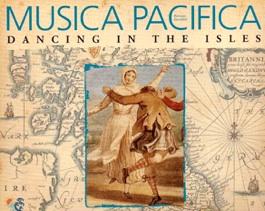 Musica Pacifica: Dancing in the Isles