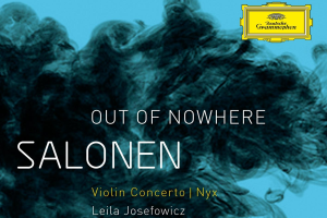 Salonen: Out of Nowhere