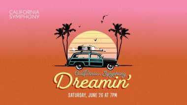 California Symphony Dreamin, June 26, 2021