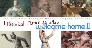 Collage of colorful images of dancers from different eras Baroque, 19th century, with text that says Historical Dance at Play: Welcome Home II