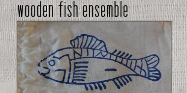 Wooden Fish Ensemble