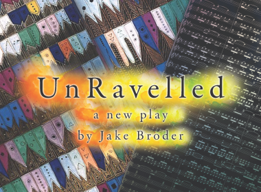 UnRavelled a new play by Jake Broder