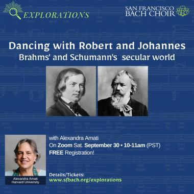 SF Bach Choir EXPLORATIONS: Dancing with Robert and Johannes