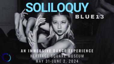 Blue13 Dance Company Presents ‘Soliloquy’ Site-Specific Immersive Dance Experience