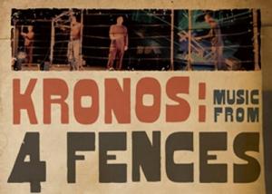 Kronos Quartet: Music From 4 Fences