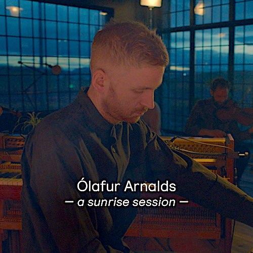 Ólafur Arnalds - "A Sunrise Session"