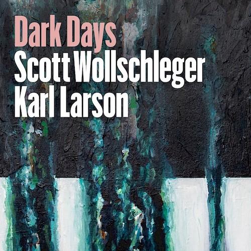 Scott Wollschleger - "Dark Days"