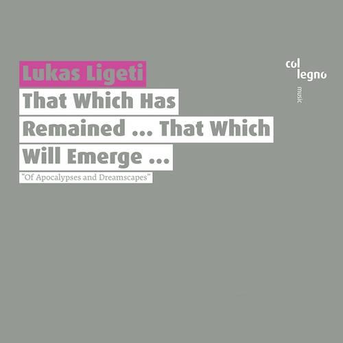 Lukas Ligeti - That Which Has Remained CD