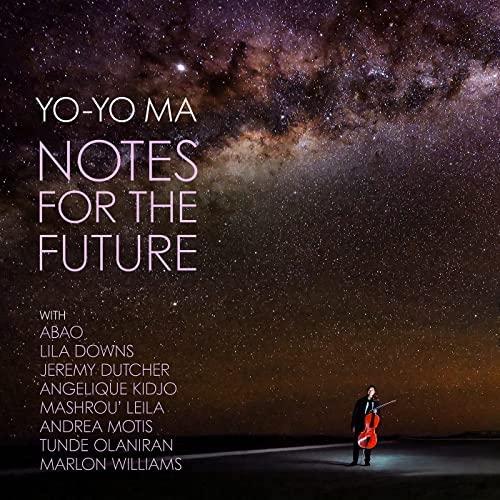 Yo-Yo Ma - "Notes for the Future"