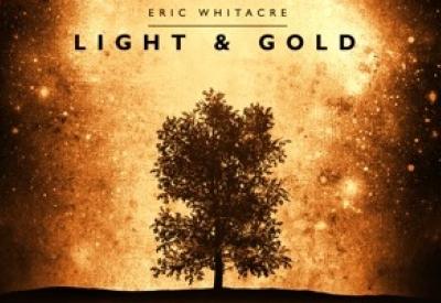 Eric Whitacre: Light & Gold