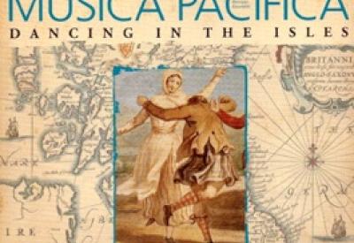 Musica Pacifica: Dancing in the Isles