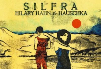 Hilary Hahn & Hauschka: <em>Silfra</em>