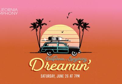 California Symphony Dreamin, June 26, 2021