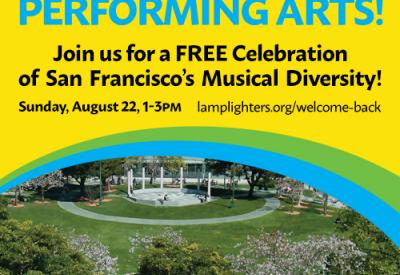 WELCOME BACK to the PERFORMING ARTS!  Join us for a FREE Celebration of SF's Musical Diversity!  Sunday, August 22, 1-3 PM