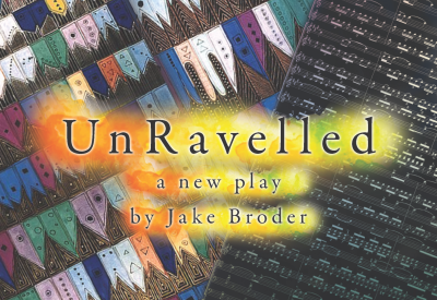 UnRavelled a new play by Jake Broder
