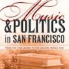 Leta Miller: Music and Politics in San Francisco