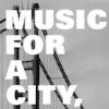 Music For a City, Music For the World