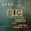 Bang on a Can: Big Beautiful Dark and Scary
