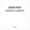 Arvo Pärt: <em>Adam’s Lament</em> and Other Choral Works