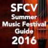 SFCV Summer Music Festival Guide 2016