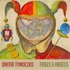Dimitri Tymocko's "Fools & Angels"
