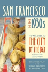The WPA Guide to San Francisco 